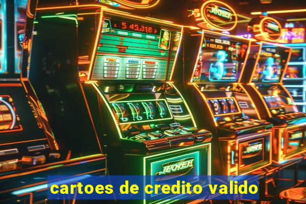 cartoes de credito valido